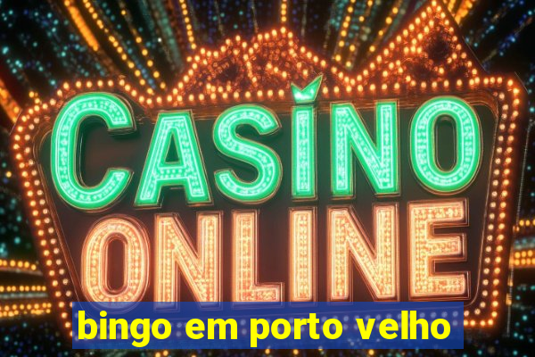 bingo em porto velho